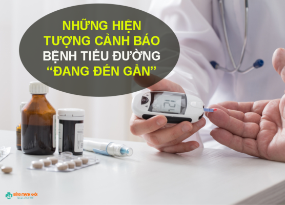Cảnh bảo những hiện tượng bệnh tiểu đường