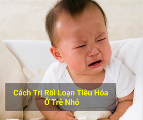 rối loạn tiêu hóa ở trẻ em