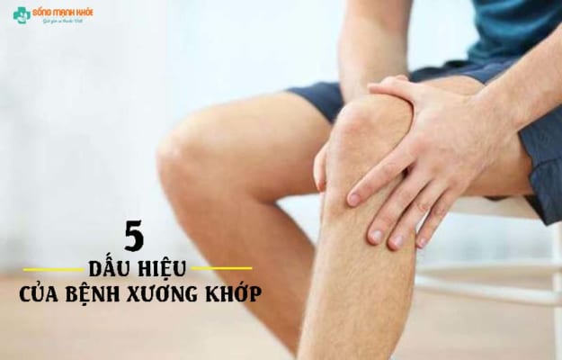 5 dấu hiệu bệnh xương khớp thường thấy