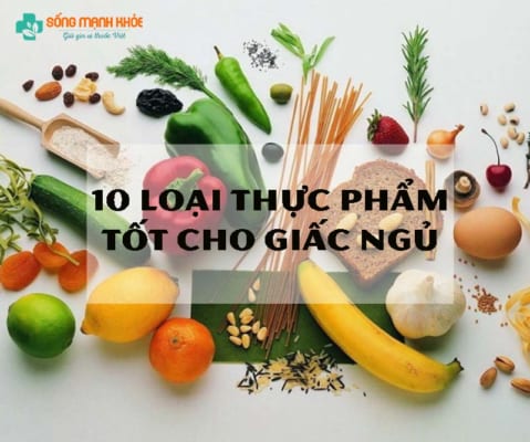10 loại thực phẩm hỗ trợ giấc ngủ tốt nhất